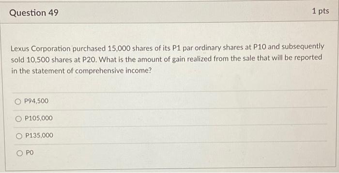 your answer back pls pls pls Question 50 1 pts A company