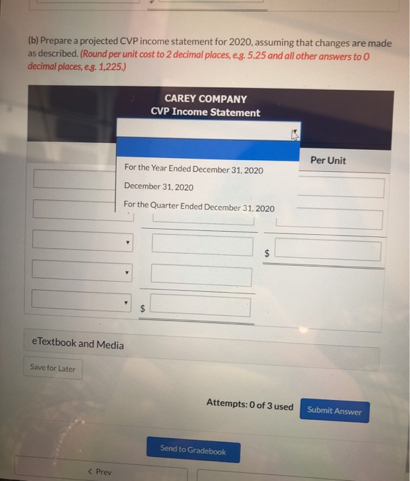 that will decrease the variable costs per unit by 20% (or $2.80).