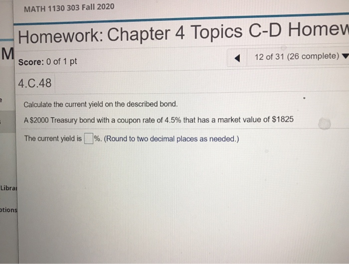  MATH 1130 303 Fall 2020 Homework: Chapter 4 Topics C-D Homew