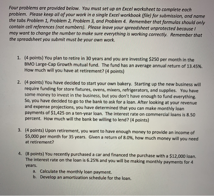 Please answer using an Excel file amd show cell formulas if possible.