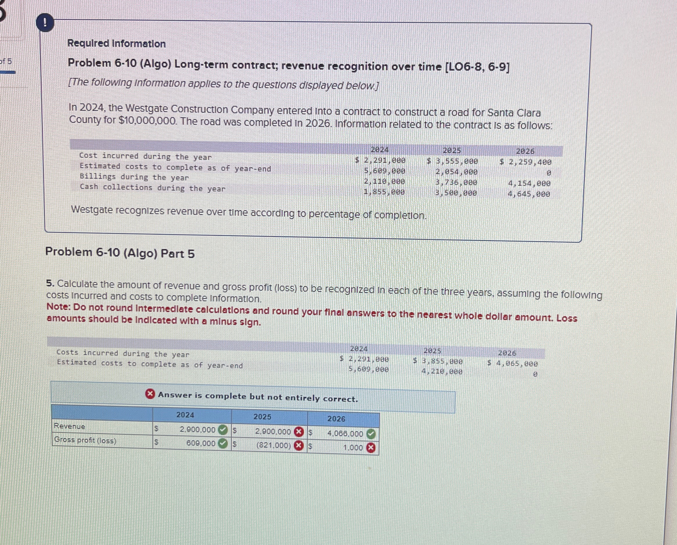  ! Required Information Problem 6-10(Algo) Long-term contract; revenue recognition over time