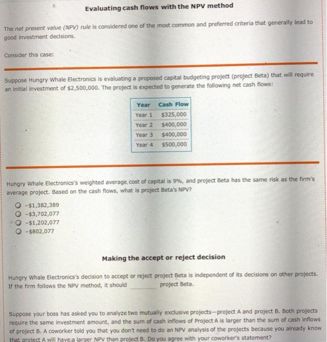  Evaluating cash flows with the NPV method The net present value