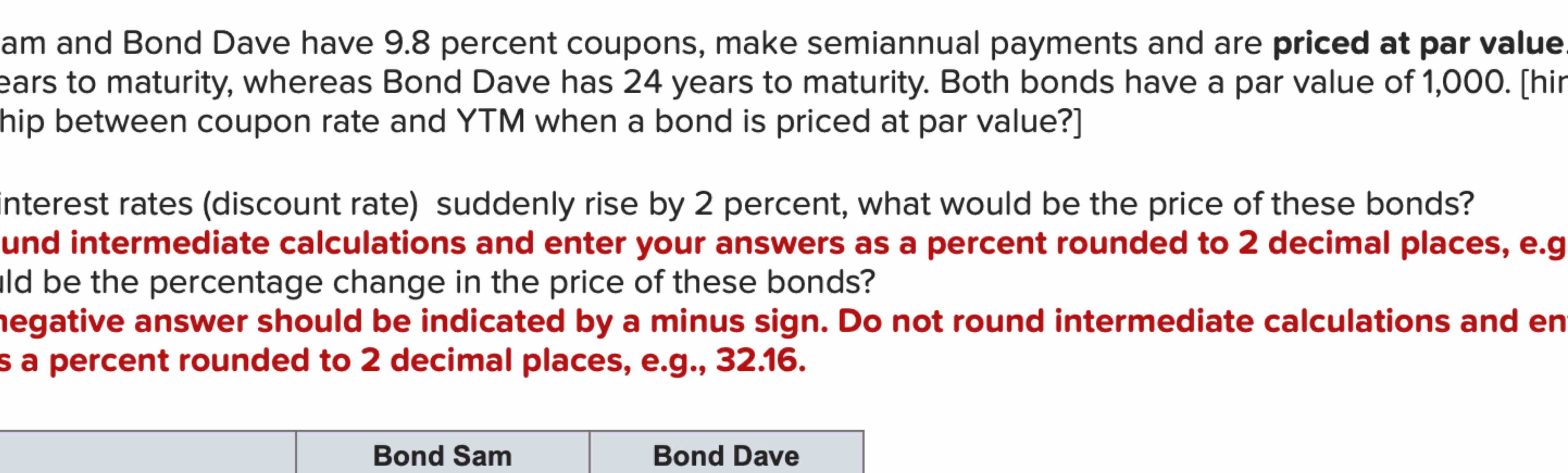  Both Bond and Sam and Bond Dave have 9.8 percent coupons,