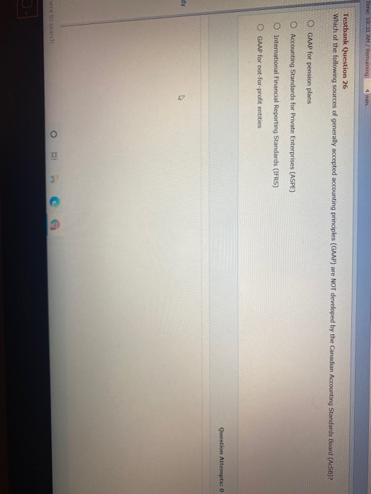  Time: 10:31 AM / Remaining: 4 min. Testbank Question 26 Which