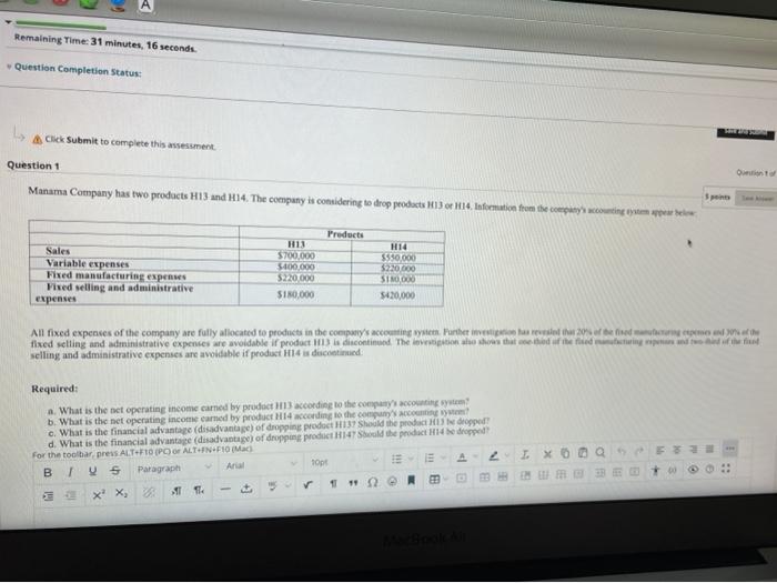 Submit to complete this assessment Question 1 Manama Company has two products