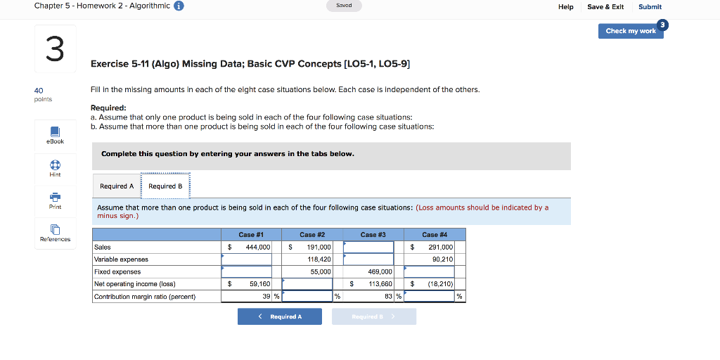 Exit Submit Check my work 3 Exercise 5-11 (Algo) Missing Data; Basic