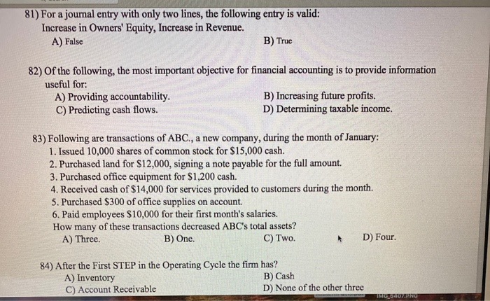  81) For a journal entry with only two lines, the following