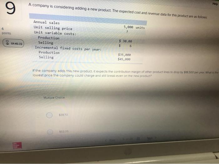  Help A company is considering adding a new product. The expected