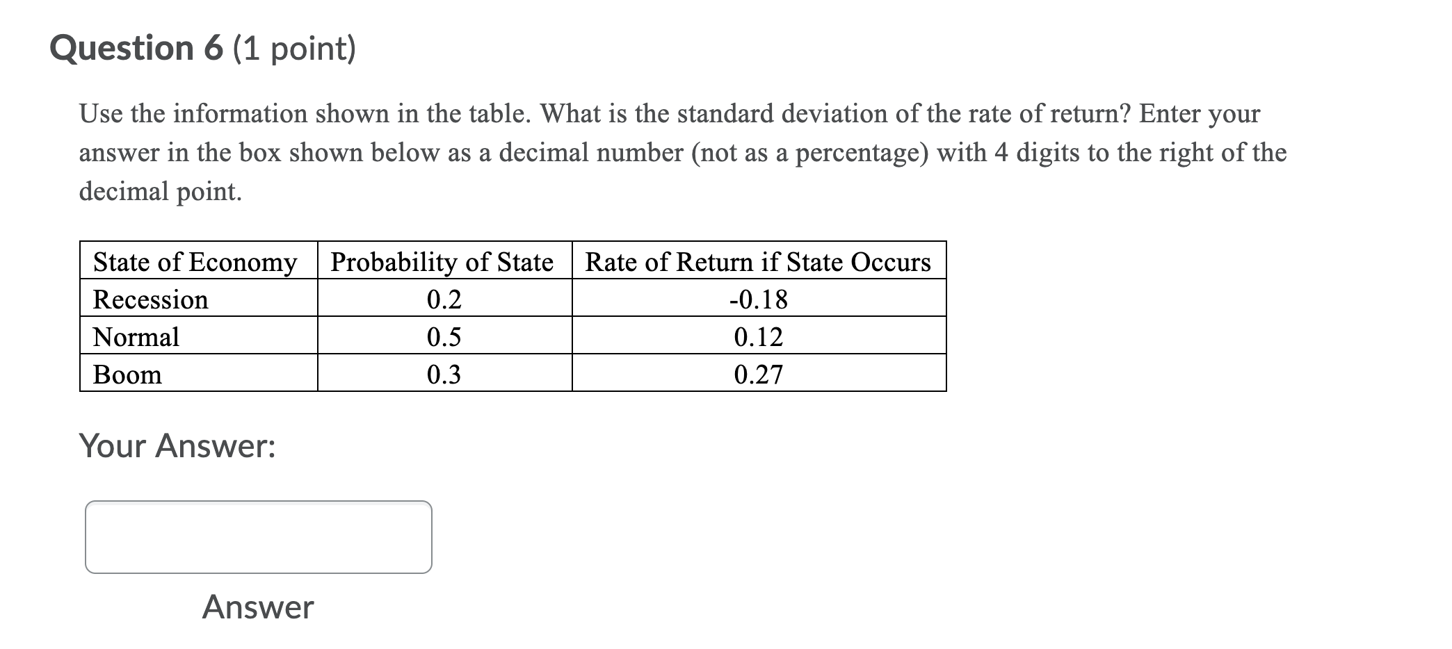  Question 6 (1 point) Use the information shown in the table.