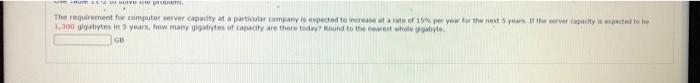  4 The requirement for computer server capacity at a particular company