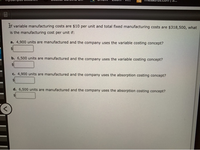 lif variable manufacturing costs are $10 per unit and total fixed