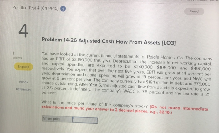  Practice Test 4 (Ch 14-15) Saved 4 Problem 14-26 Adjusted Cash