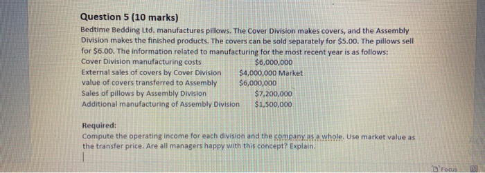  Question 5 (10 marks) Bedtime Bedding Ltd. manufactures pillows. The Cover