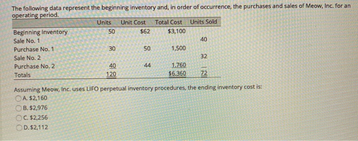  The following data represent the beginning inventory and, in order of