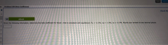  Problem 8.08 (Beta Coefficient Check M ebook Given the following information,
