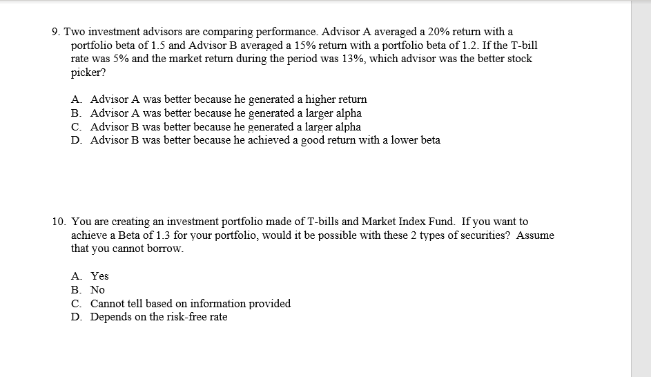 9. Two investment advisors are comparing performance. Advisor A averaged a