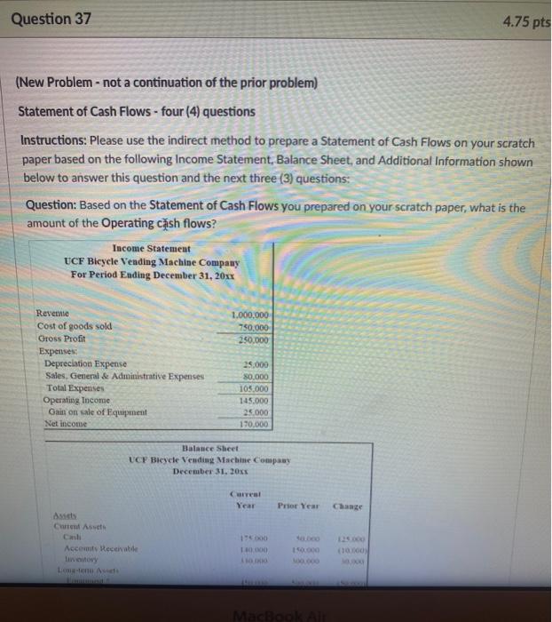  Question 37 4.75 pts (New Problem - not a continuation of