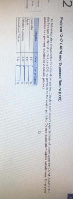  C 2 Problem 12-17 CAPM and Expected Return (LO2) The following