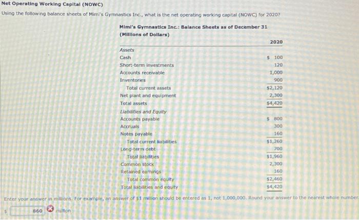  Net Operating Working Capital (NOWC) Using the following balance sheets of