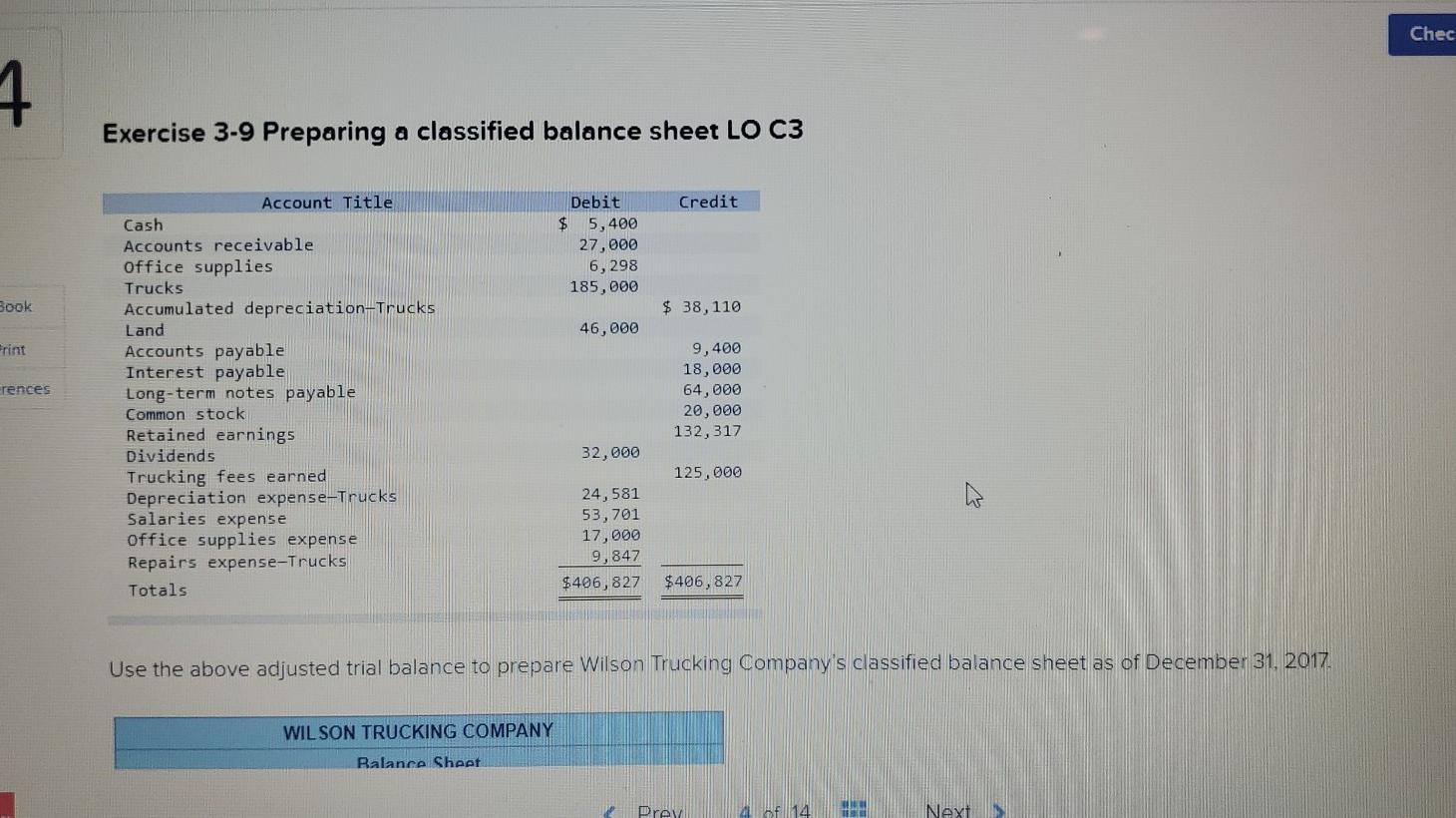  Chec 4 Exercise 3-9 Preparing a classified balance sheet LO C3