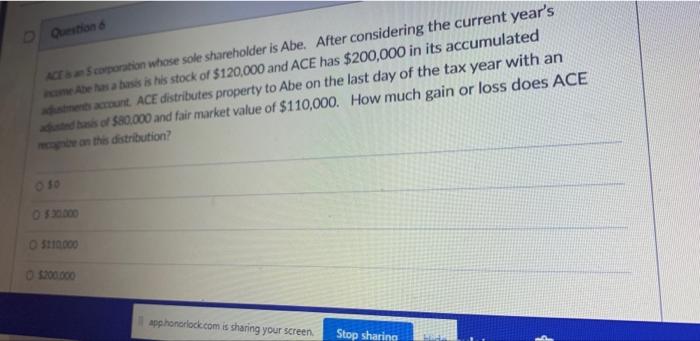  Question Ara corporation whose sole shareholder is Abe. After considering the