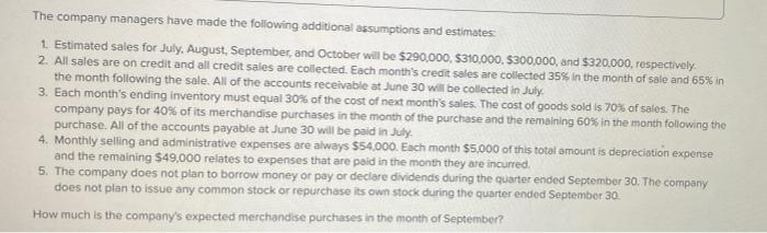 merchandising company that is preparing a master budget for the third quarter