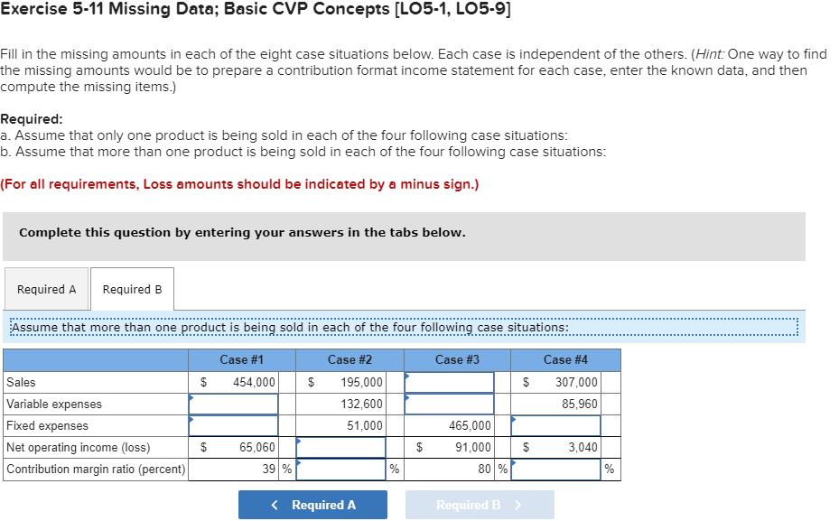 the missing amounts in each of the eight case situations below. Each