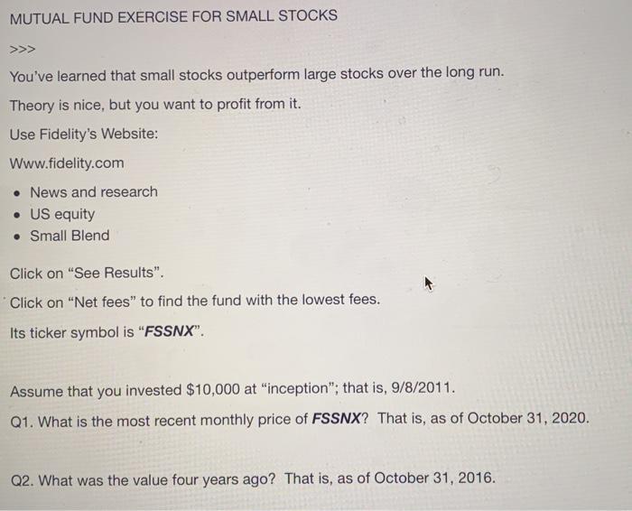  MUTUAL FUND EXERCISE FOR SMALL STOCKS >>> You've learned that small