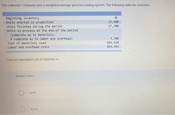  The Lakeside Company uses a weighted average process costing system. The