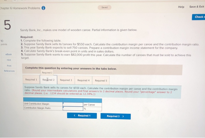 wooden canoe. Partial information is given below. points Required: 1. Complete the