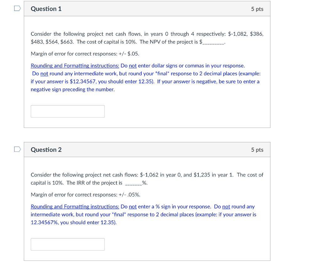 C D Question 1 5 pts Consider the following project net cash