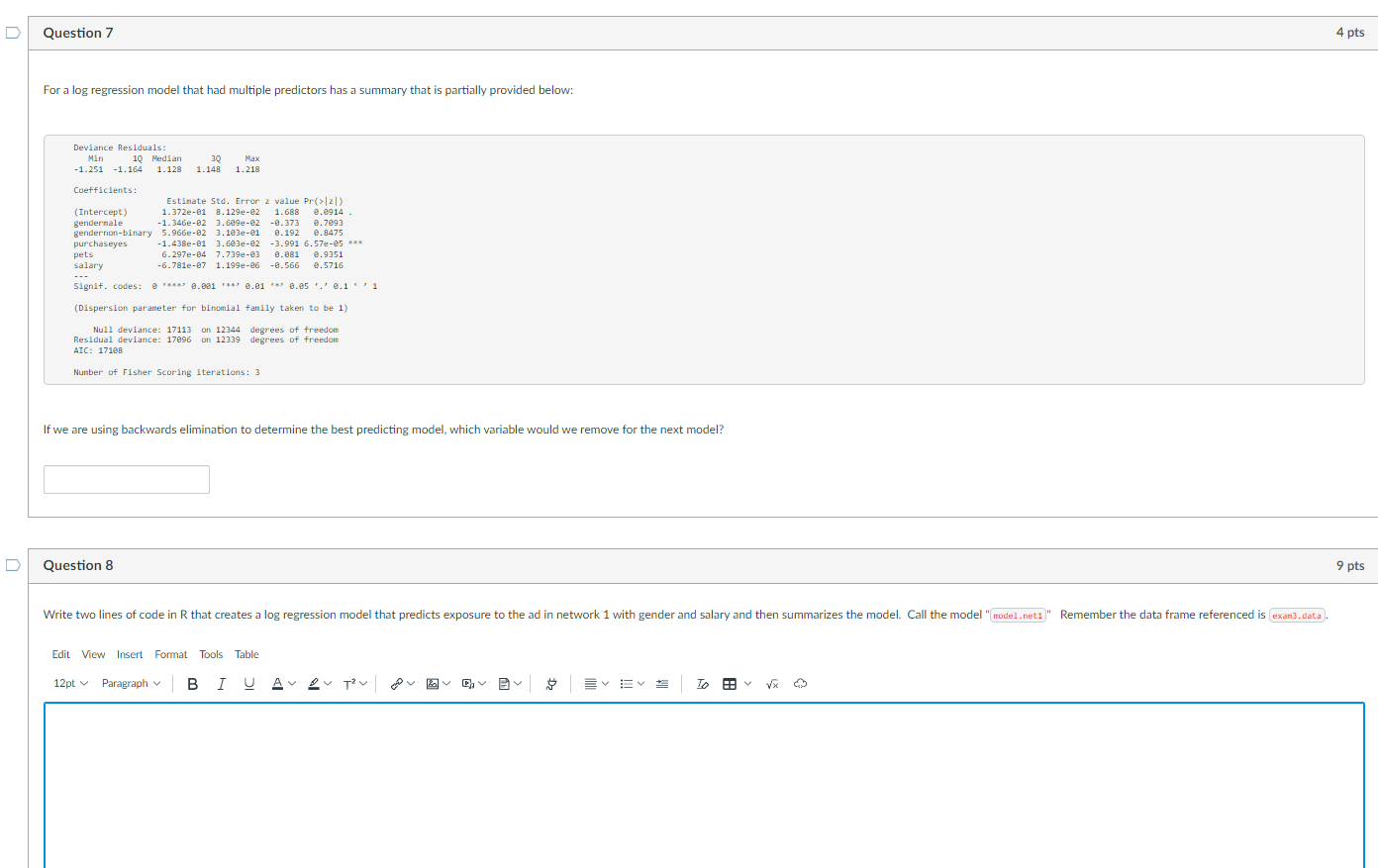 D Question 7 4 pts For a log regression model that
