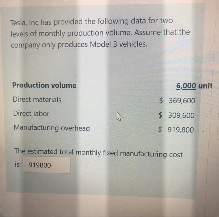  Tesla, Inc has provided the following data for two levels of