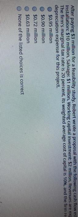  After paying $3 million for a feasibility study. Robert wrote a