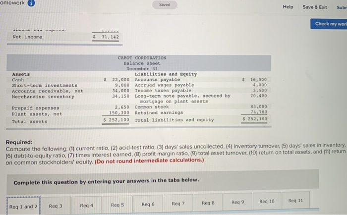 13-4A Calculating financial statement ratios LO P3 Selected current year-end financial statements