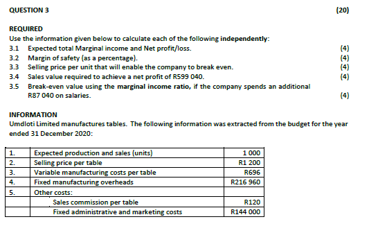 QUESTION 3 REQUIRED Use the information given below to calculate each