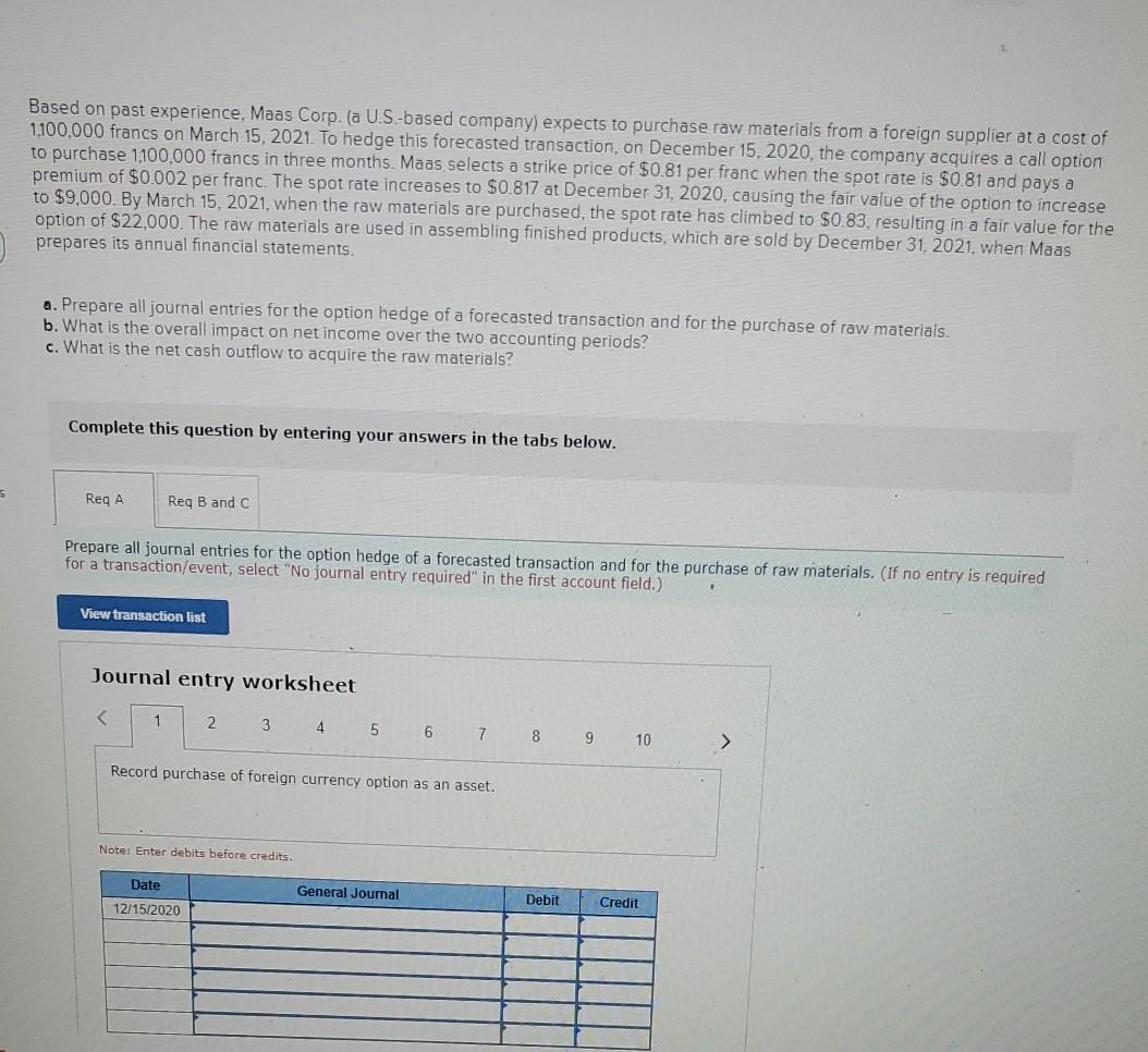  Based on past experience, Maas Corp. (a U.S-based company) expects to