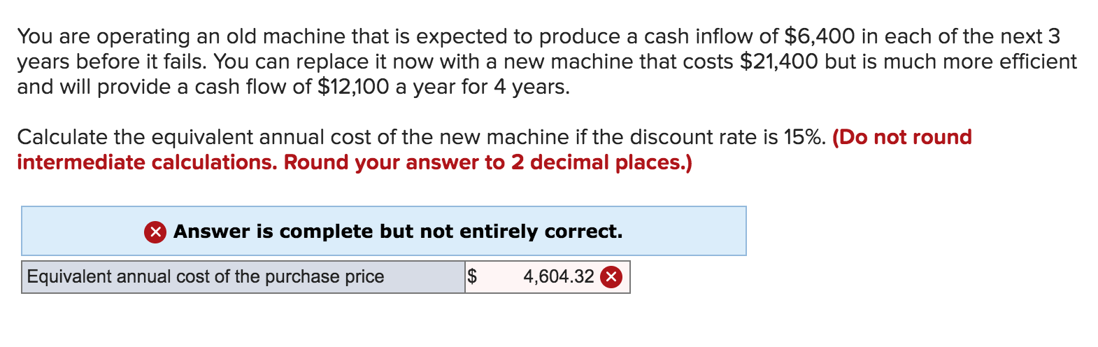 You are operating an old machine that is expected to produce