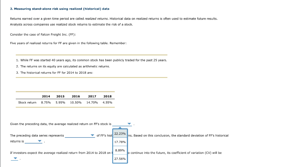 a given time period are called realized returns. Historical data on realized