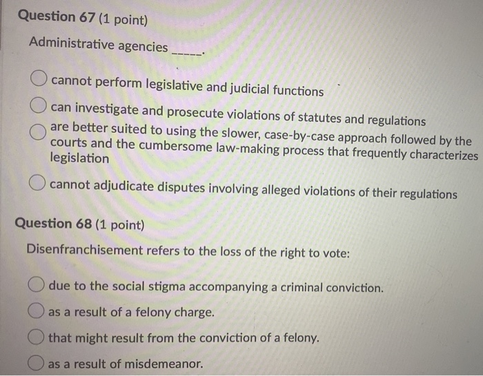  Question 67 (1 point) Administrative agencies cannot perform legislative and judicial