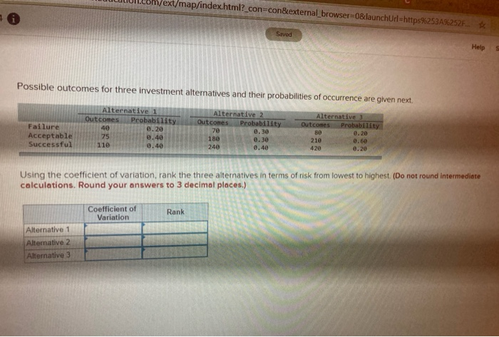  ext/map/index.html?_con=con&external_browser=0&launchUrl=https%253A%252F. Saved Help Possible outcomes for three investment alternatives and their