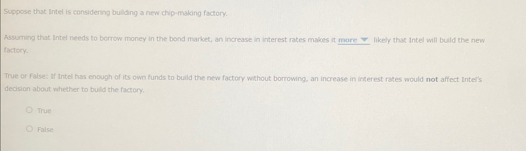  Suppose that Intel is considering building a new chip-making factory. Assuming