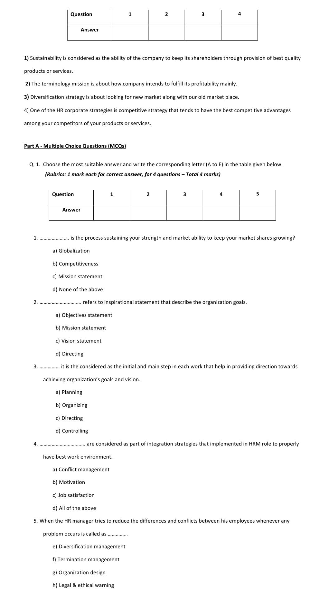  Question 1 2 3 4 Answer 1) Sustainability is considered as