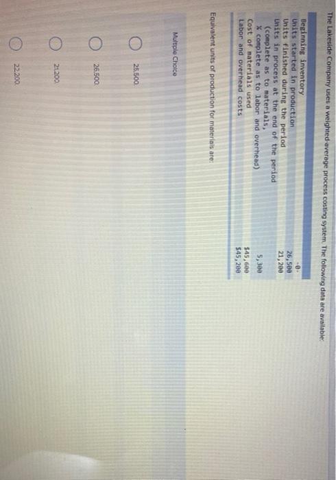  The Lakeside Company uses a weighted-average process costing system. The following