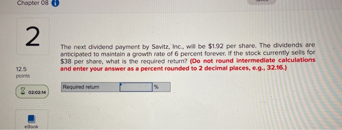  Chapter 08 i 2 The next dividend payment by Savitz, Inc.,