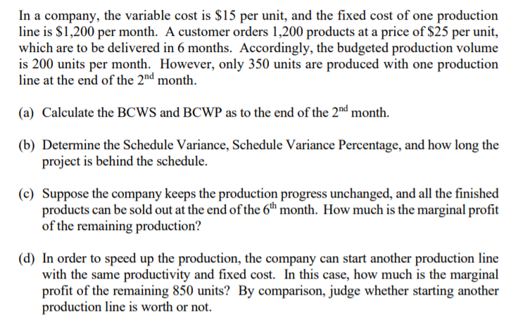  In a company, the variable cost is $15 per unit, and
