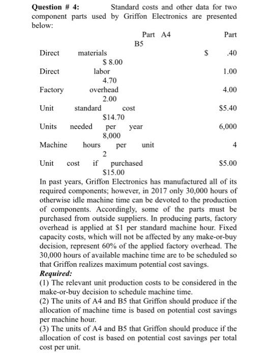 Answer ASAP cost year per Question # 4: Standard costs and other