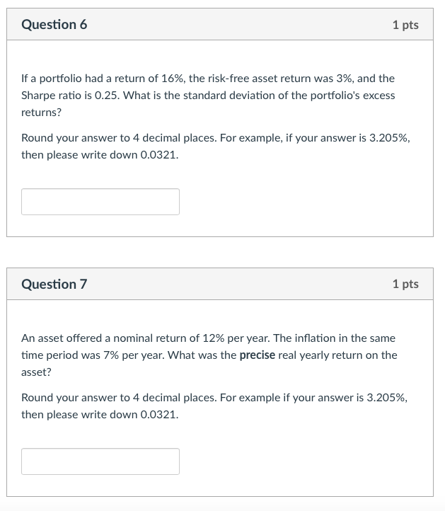 Question 6 1 pts If a portfolio had a return of