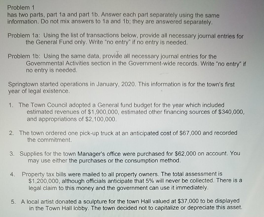 Problem 1 has two parts, part 1a and part 1b. Answer
