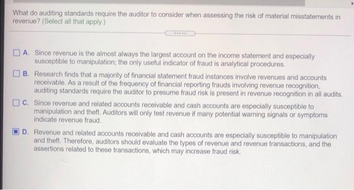  What do auditing standards require the auditor to consider when assessing